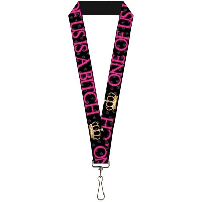 Buckle-Down Lanyard - ONE OF US IS A BITCH Crown/Paws Black/Gray/Pink