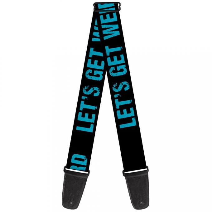 Guitar Strap - LET'S GET WEIRD Weathered Black/Bright Blue