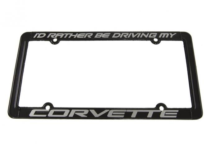 "I'd Rather Be Driving My Corvette" License Plate Frame