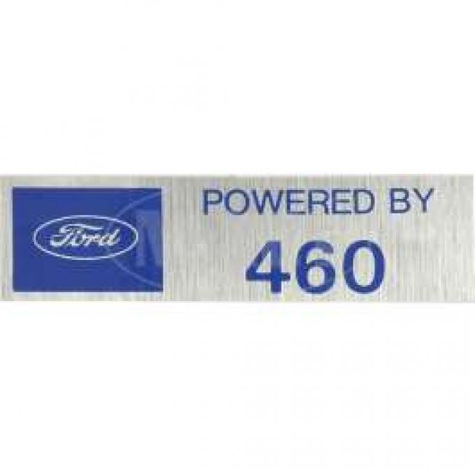 Valve Cover Decal, Powered By 460, 1957-1979