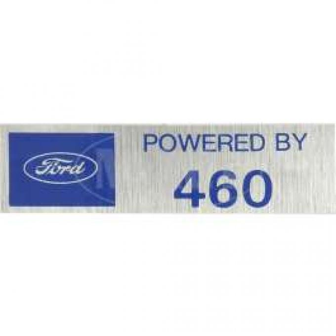 Valve Cover Decal, Powered By 460, 1957-1979